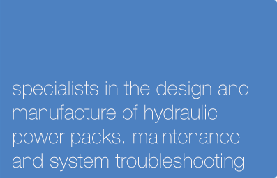 specialists in the design and manufacture of hydrolic power packs. maintenance and system troubleshooting
